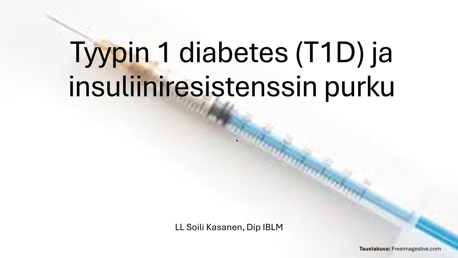 T1D ja insuliiniresistenssin purku