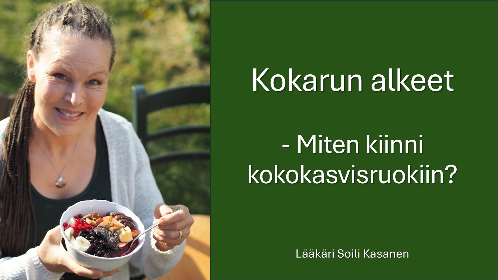 Kokarun alkeet; miten kiinni kokokasvisruokiin?